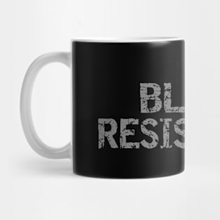 Black Resistance African Americans Black History Month BLM Mug